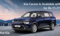 Kia Carens Is Available with CNG for Rs 11.77 Lakh