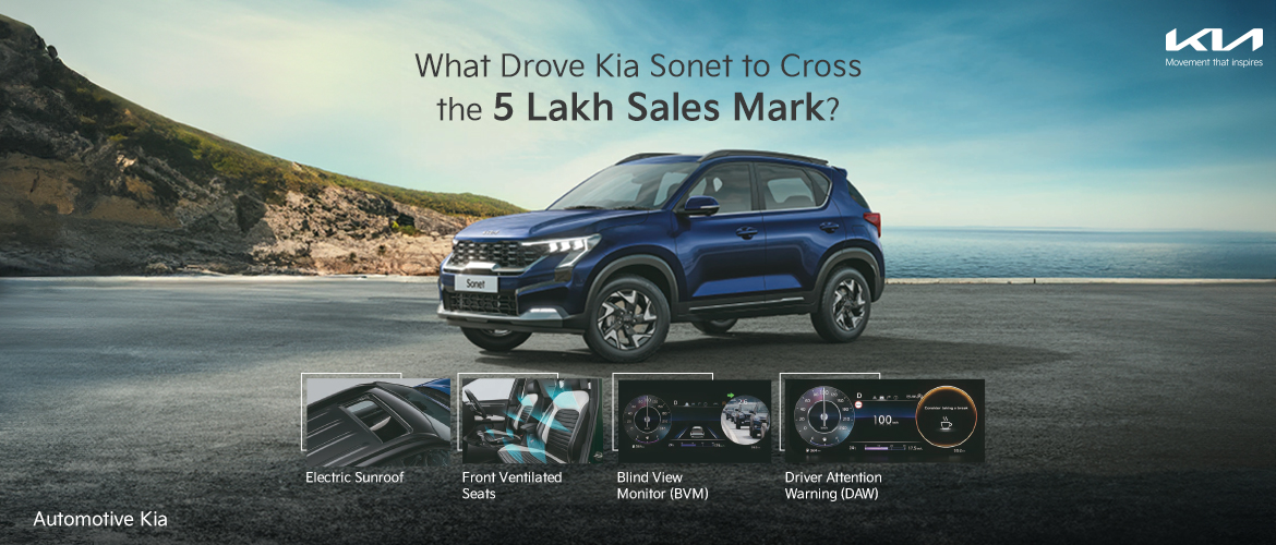 What Drove Kia Sonet to Cross the 5 Lakh Sales Mark?